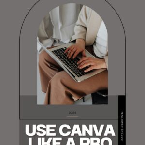 Use Canva like a PRO